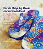 Eerste hulp bij stress en vermoeidheid Eerste hulp bij stress en vermoeidheid
