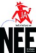 Ja leeft in het Land van Nee Ja leeft in het Land van Nee