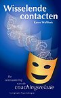 Wisselende contacten - De ontmaskering van de coachingsrelatie