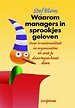 Waarom managers in sprookjes geloven Waarom managers in sprookjes geloven