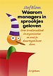 Waarom managers in sprookjes geloven Waarom managers in sprookjes geloven