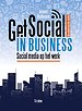 Get Social in Business - Geactualiseerde editie