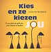 Kies en ze kiezen jou