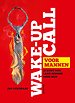 Wake-up call voor mannen Wake-up call voor mannen