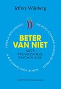 Beter van niet - Meer provocatieve psychologie Beter van niet - Meer provocatieve psychologie