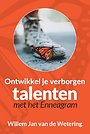 Ontwikkel je verborgen talenten met het enneagram Ontwikkel je verborgen talenten met het enneagram
