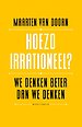 Waarom we beter denken dan we denken