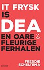 It Frysk is dea en oare fleurige ferhalen It Frysk is dea en oare fleurige ferhalen