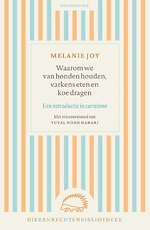 Waarom we van honden houden, varkens eten en koe dragen