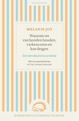 Waarom we van honden houden, varkens eten en koe dragen