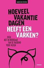 Hoeveel vakantiedagen heeft een varken? Hoeveel vakantiedagen heeft een varken?