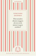 Wat zouden dieren zeggen als we ze de juiste vragen stelden?