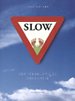 Slow