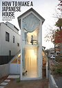How to make a Japanese house How to make a Japanese house