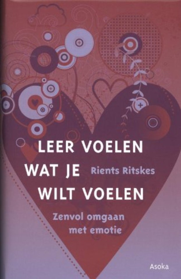Leer voelen wat je wilt voelen