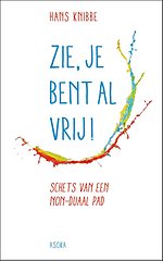 Zie, je bent al vrij!