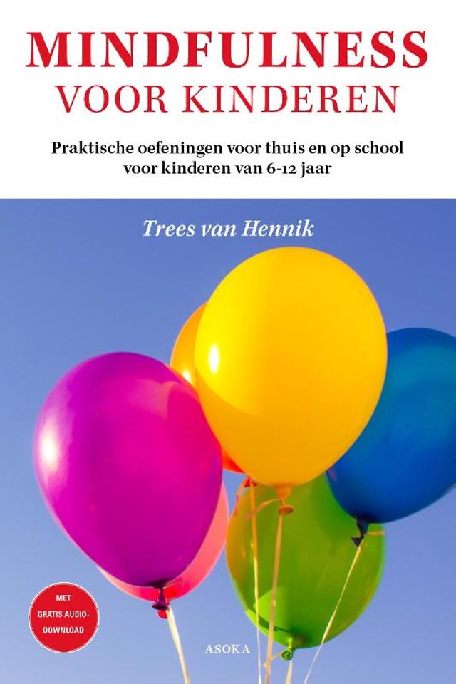 Klik Noordoosten fantoom Mindfulness voor kinderen door Trees van Hennik - Managementboek.nl