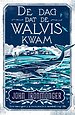 De dag dat de walvis kwam