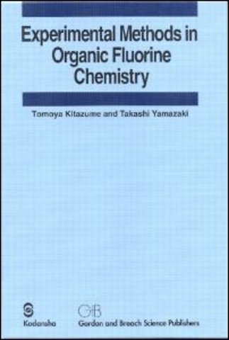 Experimental Methods in Organic Fluorine Chemistry