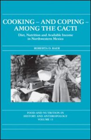 Cooking and Coping Among the Cacti