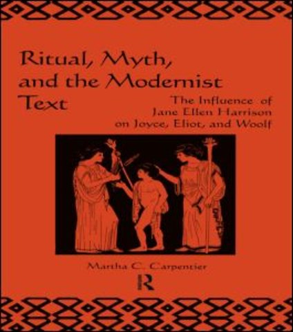 Ritual, Myth and the Modernist Text