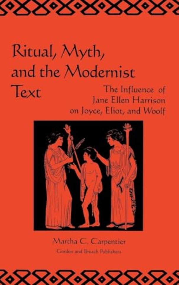 Ritual, Myth and the Modernist Text