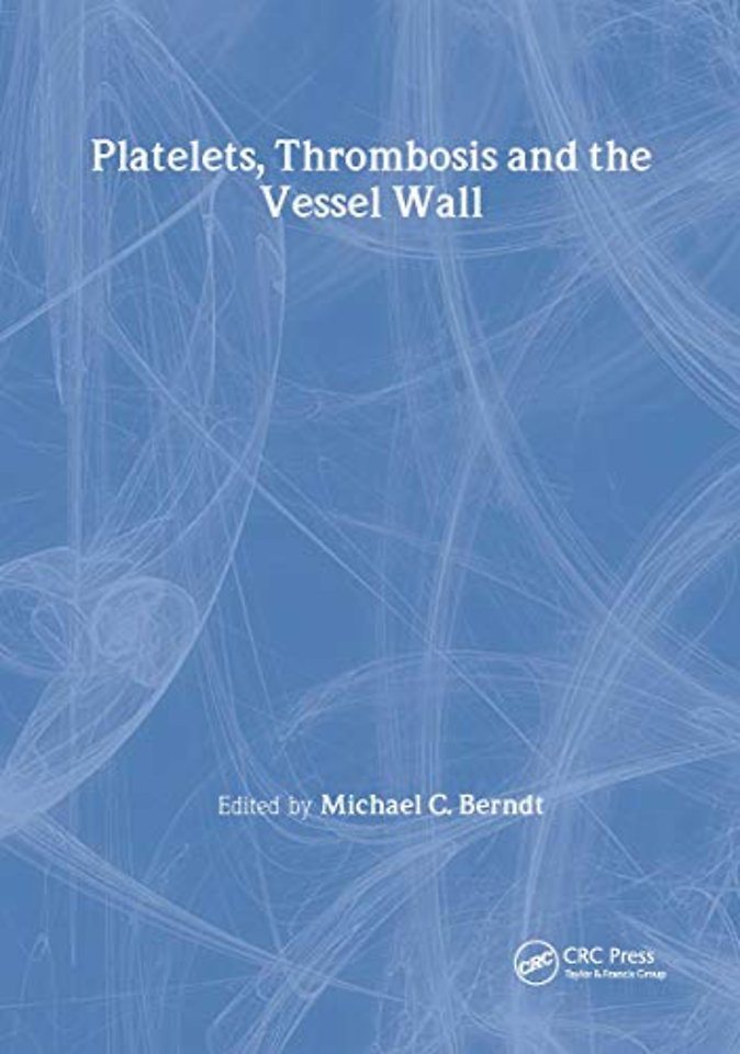 Platelets, Thrombosis and the Vessel Wall