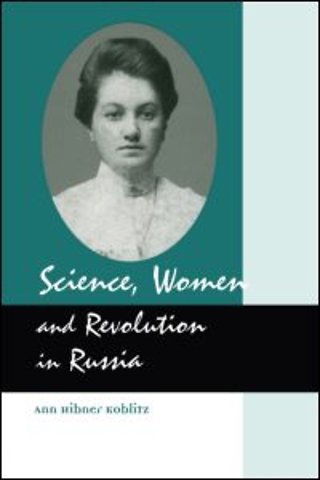 Science, Women and Revolution in Russia