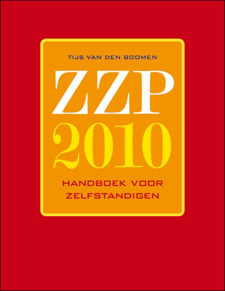 ZZP 2010: Handboek voor zelfstandigen ZZP 2010: Handboek voor zelfstandigen