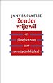 Zonder vrije wil Zonder vrije wil