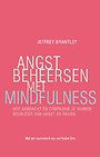 Angst beheersen met mindfulness Angst beheersen met mindfulness