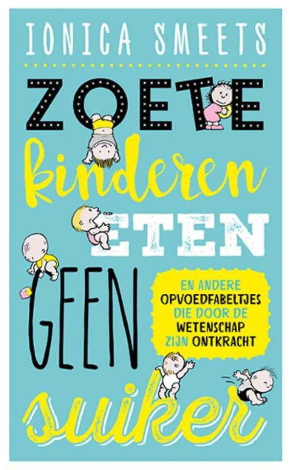 Zoete kinderen eten geen suiker Zoete kinderen eten geen suiker