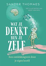Wat je denkt ben je zelf