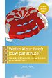 Welke kleur heeft jouw parachute? Gouden jubileumeditie Welke kleur heeft jouw parachute? Gouden jubileumeditie