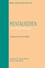 Mentaliseren in de kindertherapie Mentaliseren in de kindertherapie