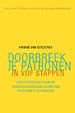 Doorbreek je patronen in vijf stappen Doorbreek je patronen in vijf stappen