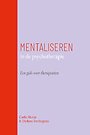 Mentaliseren in de psychotherapie Mentaliseren in de psychotherapie