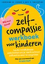 Het zelfcompassiewerkboek voor kinderen Het zelfcompassiewerkboek voor kinderen