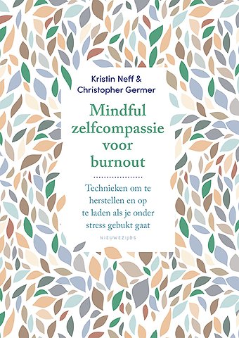 Mindful zelfcompassie voor burnout