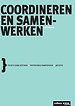 Coördineren en samenwerken Coördineren en samenwerken