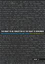 The right to be forgotten vs the right to remember The right to be forgotten vs the right to remember
