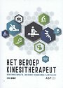 Het beroep kinesitherapeut Het beroep kinesitherapeut