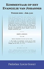 Kommentaar op het Evangelie van Johannes Tweede deel - Joh. 5-21