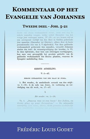 Kommentaar op het Evangelie van Johannes Tweede deel - Joh. 5-21