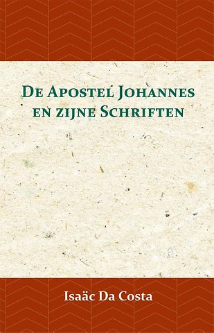 De Apostel Johannes en zijne Schriften