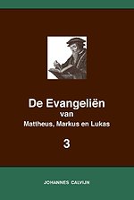 De Evangeliën van Mattheus, Markus en Lukas 3 De Evangeliën van Mattheus, Markus en Lukas 3