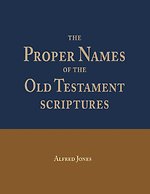 The Proper Names of the Old Testament Scriptures