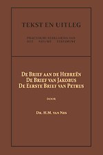 De Brief aan de Hebreën, De Brief van Jakobus, De Eerste Brief van Petrus