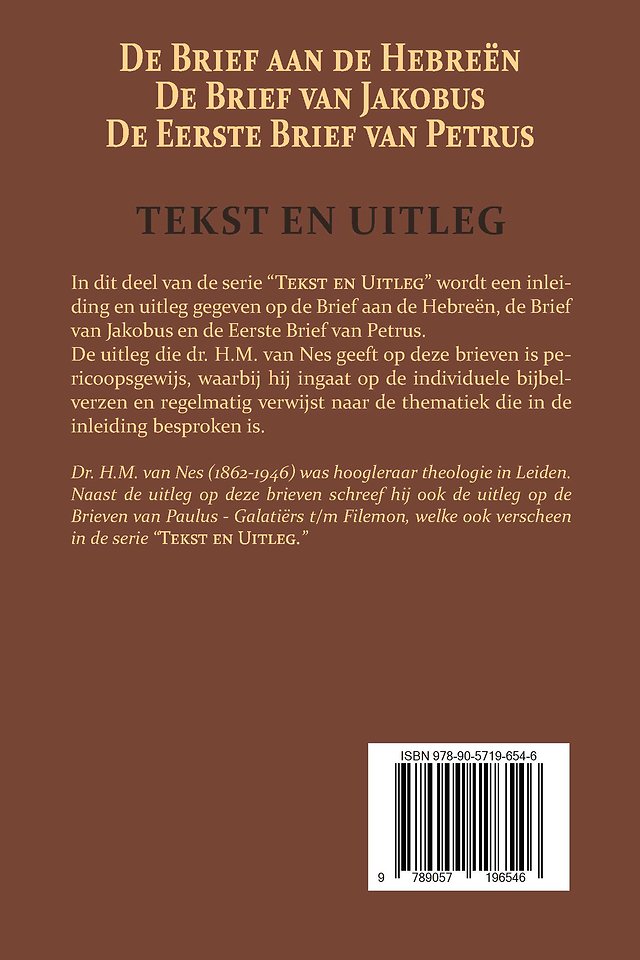 De Brief aan de Hebreën, De Brief van Jakobus, De Eerste Brief van Petrus