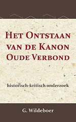 Het Ontstaan van de Kanon des Ouden Verbonds